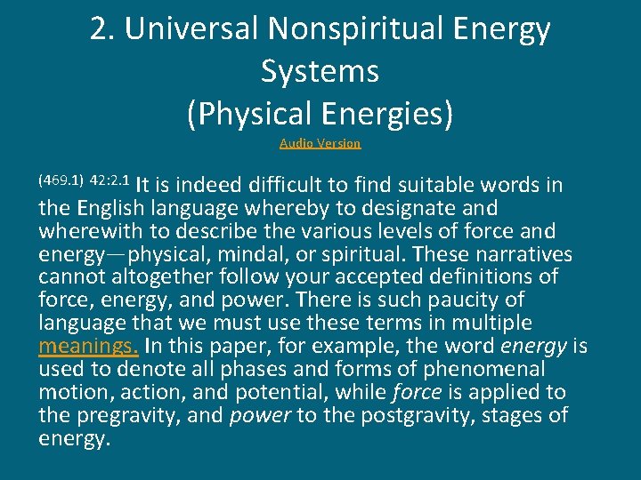 2. Universal Nonspiritual Energy Systems (Physical Energies) Audio Version It is indeed difficult to