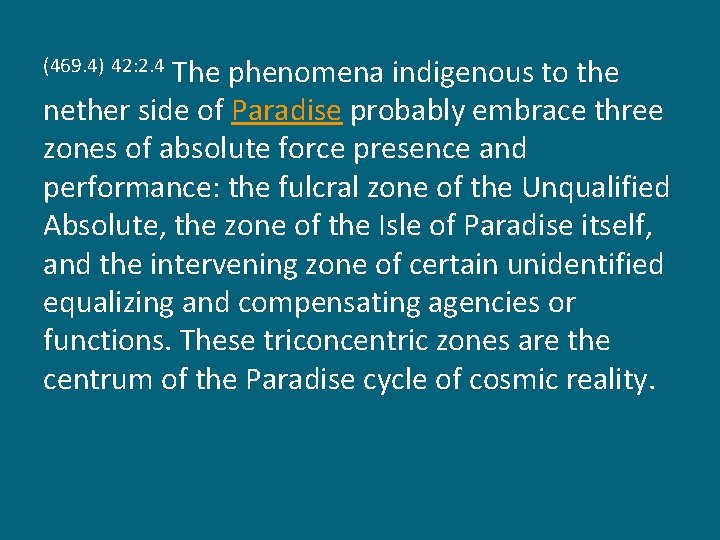 The phenomena indigenous to the nether side of Paradise probably embrace three zones of
