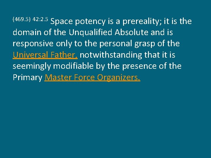 Space potency is a prereality; it is the domain of the Unqualified Absolute and