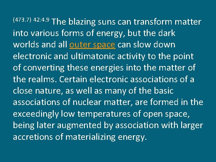 The blazing suns can transform matter into various forms of energy, but the dark