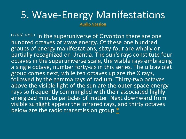 5. Wave-Energy Manifestations Audio Version In the superuniverse of Orvonton there are one hundred