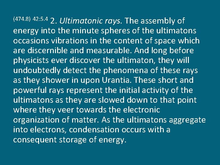 2. Ultimatonic rays. The assembly of energy into the minute spheres of the ultimatons