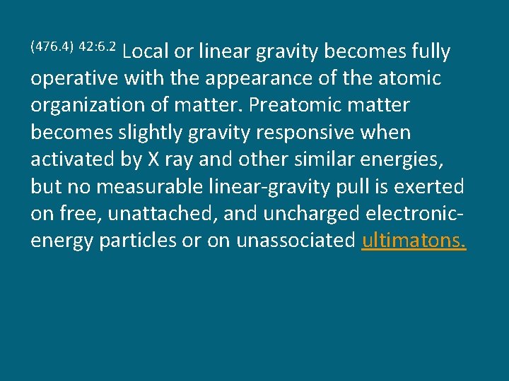 Local or linear gravity becomes fully operative with the appearance of the atomic organization