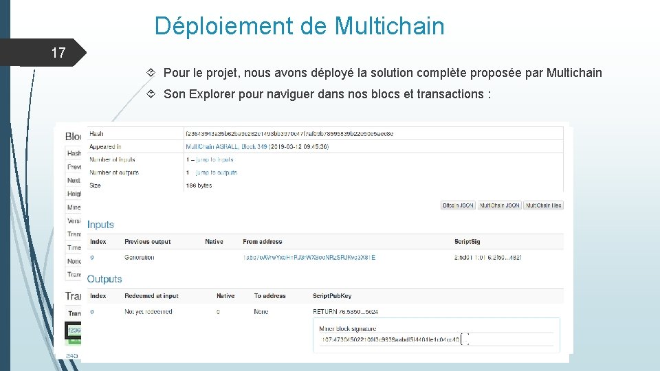 Déploiement de Multichain 17 Pour le projet, nous avons déployé la solution complète proposée