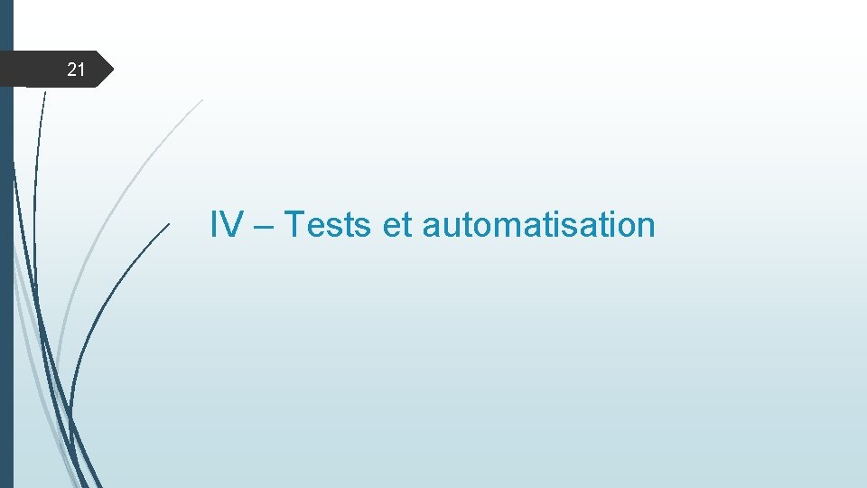 21 IV – Tests et automatisation 