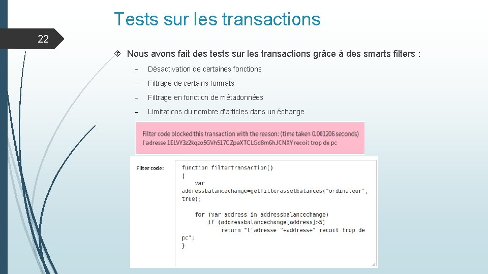 Tests sur les transactions 22 Nous avons fait des tests sur les transactions grâce