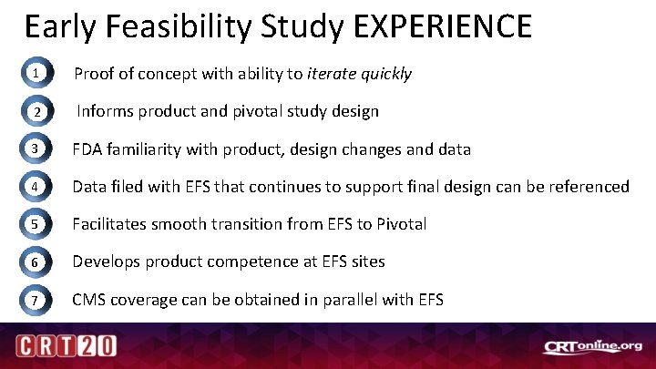 Early Feasibility Study EXPERIENCE 1 Proof of concept with ability to iterate quickly 2