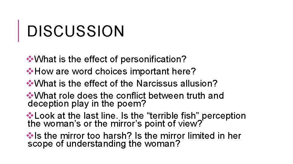 DISCUSSION v. What is the effect of personification? v. How are word choices important