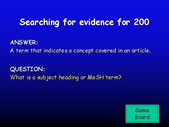 Searching for evidence for 200 ANSWER: A term that indicates a concept covered in