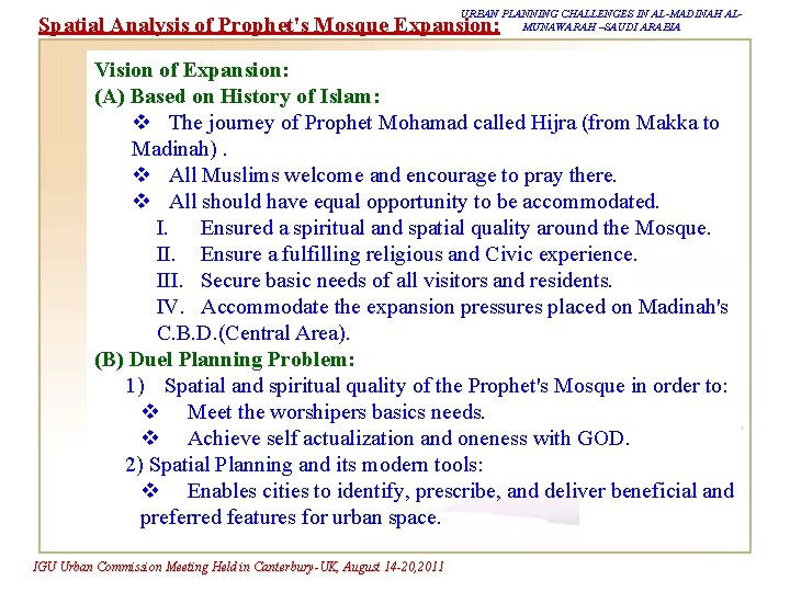 URBAN PLANNING CHALLENGES IN AL-MADINAH ALMUNAWARAH –SAUDI ARABIA Spatial Analysis of Prophet's Mosque Expansion: