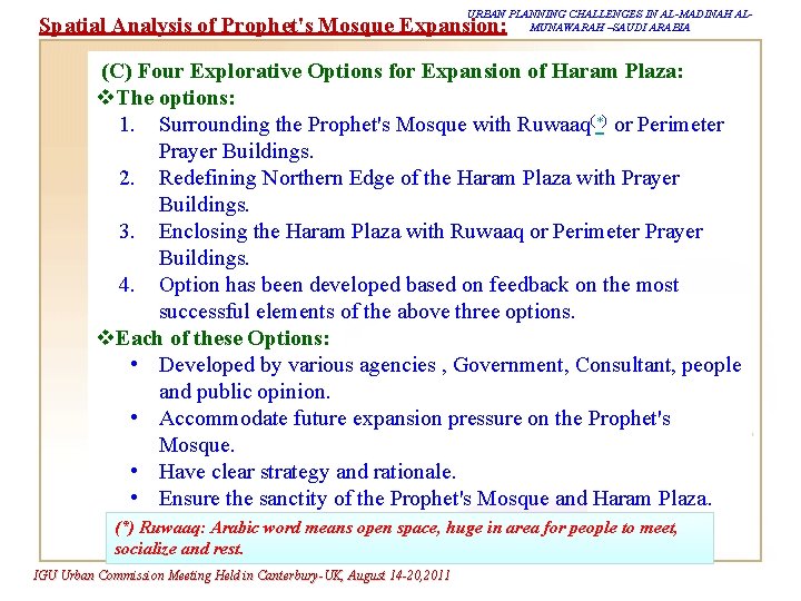 URBAN PLANNING CHALLENGES IN AL-MADINAH ALMUNAWARAH –SAUDI ARABIA Spatial Analysis of Prophet's Mosque Expansion: