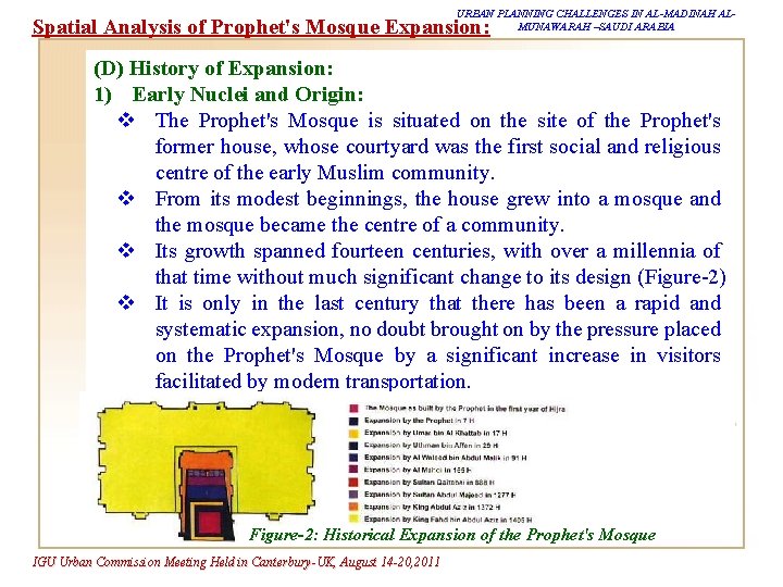 URBAN PLANNING CHALLENGES IN AL-MADINAH ALMUNAWARAH –SAUDI ARABIA Spatial Analysis of Prophet's Mosque Expansion: