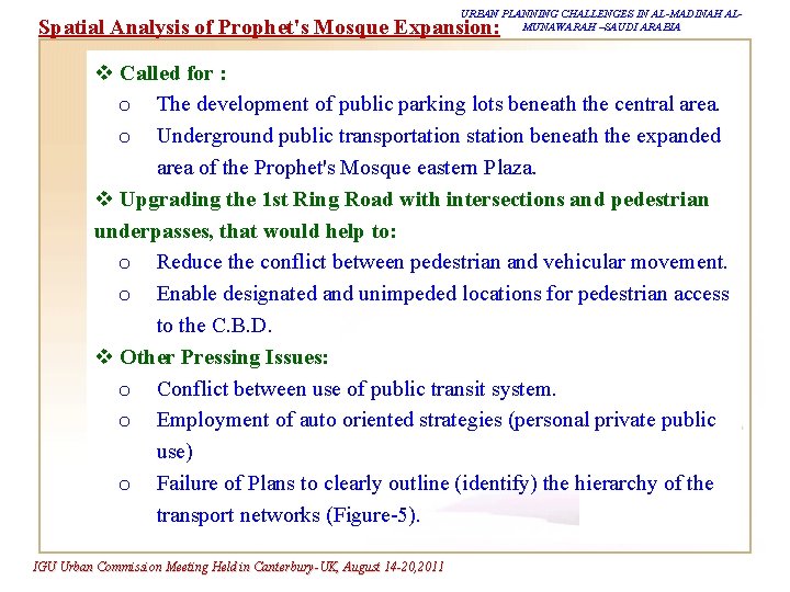 URBAN PLANNING CHALLENGES IN AL-MADINAH ALMUNAWARAH –SAUDI ARABIA Spatial Analysis of Prophet's Mosque Expansion: