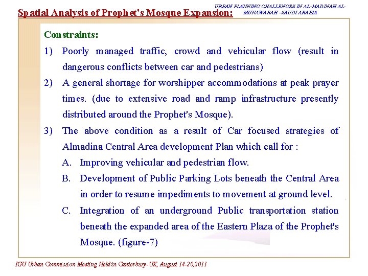 URBAN PLANNING CHALLENGES IN AL-MADINAH ALMUNAWARAH –SAUDI ARABIA Spatial Analysis of Prophet's Mosque Expansion: