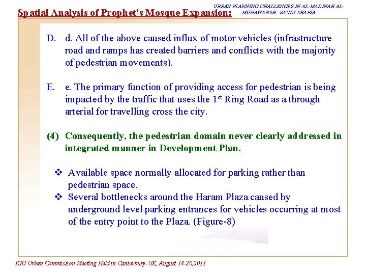URBAN PLANNING CHALLENGES IN AL-MADINAH ALMUNAWARAH –SAUDI ARABIA Spatial Analysis of Prophet's Mosque Expansion:
