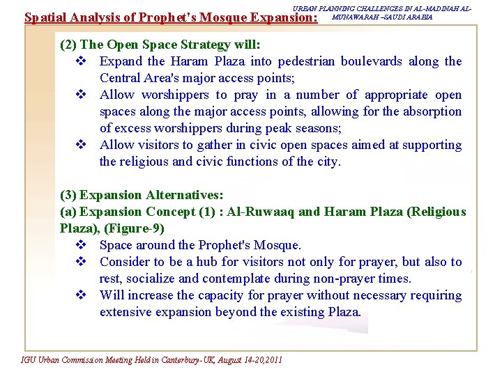 URBAN PLANNING CHALLENGES IN AL-MADINAH ALMUNAWARAH –SAUDI ARABIA Spatial Analysis of Prophet's Mosque Expansion: