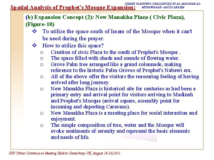 URBAN PLANNING CHALLENGES IN AL-MADINAH ALMUNAWARAH –SAUDI ARABIA Spatial Analysis of Prophet's Mosque Expansion: