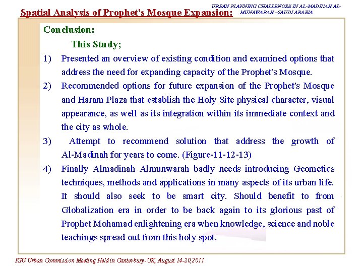 URBAN PLANNING CHALLENGES IN AL-MADINAH ALMUNAWARAH –SAUDI ARABIA Spatial Analysis of Prophet's Mosque Expansion: