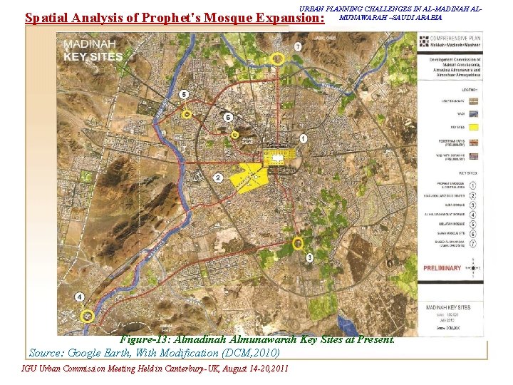 URBAN PLANNING CHALLENGES IN AL-MADINAH ALMUNAWARAH –SAUDI ARABIA Spatial Analysis of Prophet's Mosque Expansion: