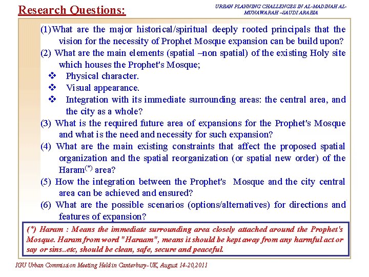 Research Questions: URBAN PLANNING CHALLENGES IN AL-MADINAH ALMUNAWARAH –SAUDI ARABIA (1)What are the major