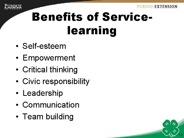 Benefits of Servicelearning • • Self-esteem Empowerment Critical thinking Civic responsibility Leadership Communication Team