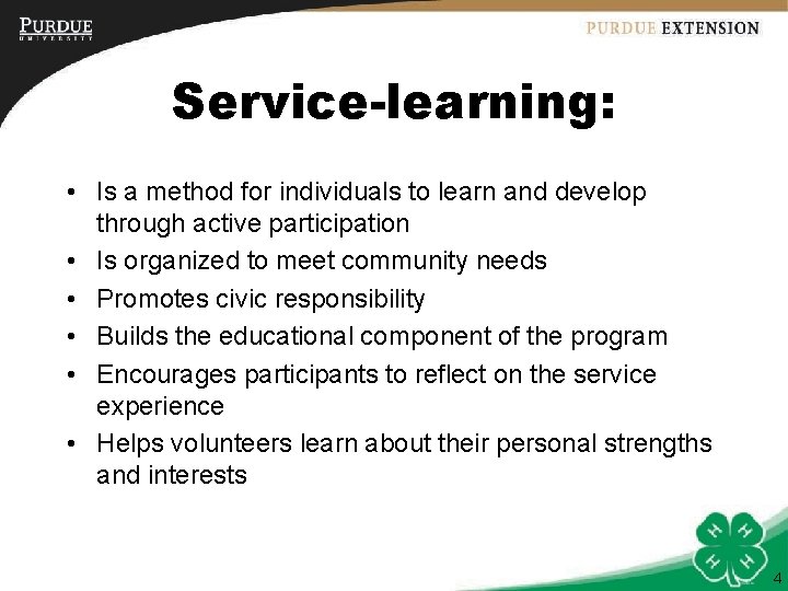 Service-learning: • Is a method for individuals to learn and develop through active participation