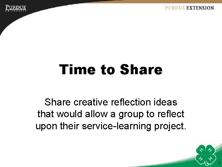Time to Share creative reflection ideas that would allow a group to reflect upon