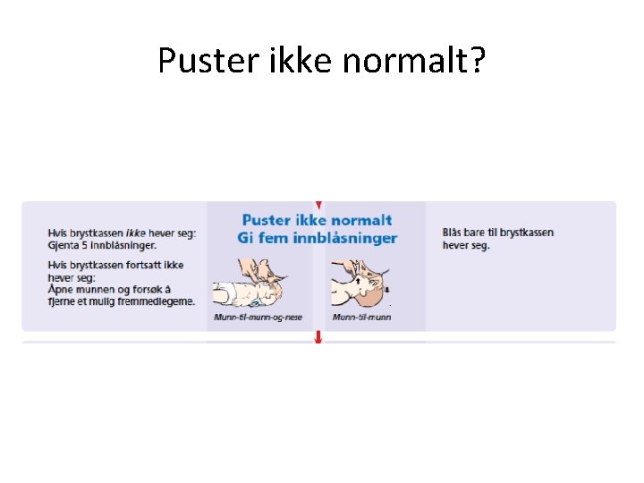 Puster ikke normalt? 