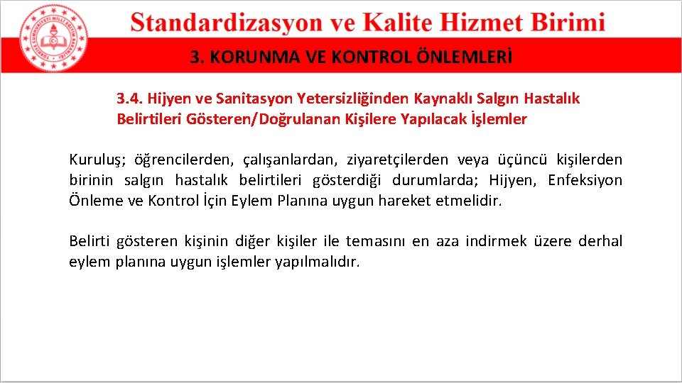 3. KORUNMA VE KONTROL ÖNLEMLERİ 3. 4. Hijyen ve Sanitasyon Yetersizliğinden Kaynaklı Salgın Hastalık