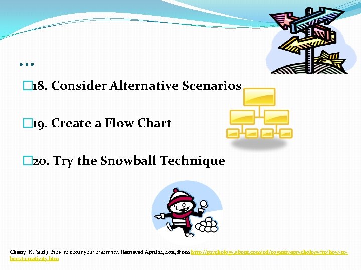 … � 18. Consider Alternative Scenarios � 19. Create a Flow Chart � 20.