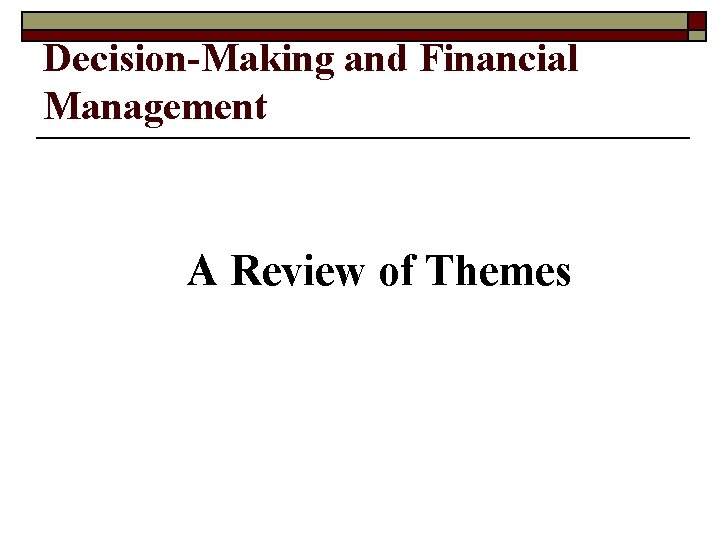 Decision-Making and Financial Management A Review of Themes 