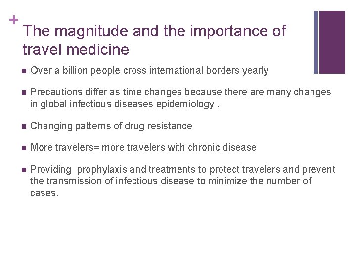 + The magnitude and the importance of travel medicine n Over a billion people