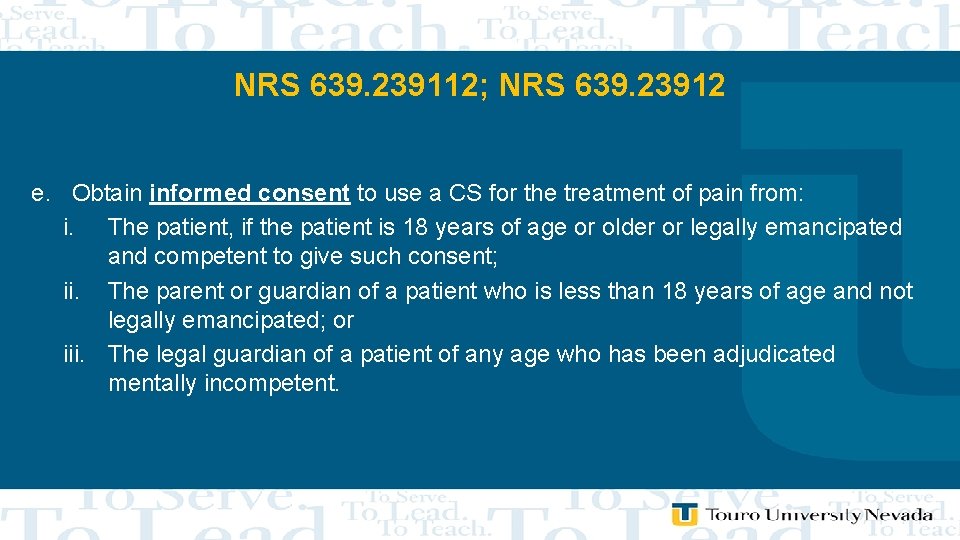 NRS 639. 239112; NRS 639. 23912 e. Obtain informed consent to use a CS