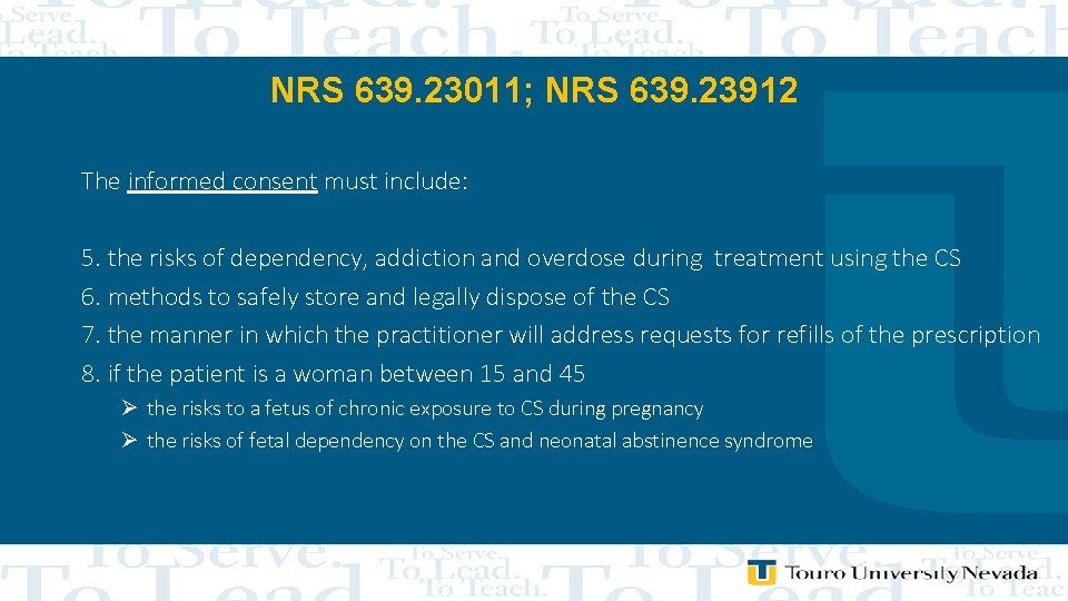 NRS 639. 23011; NRS 639. 23912 The informed consent must include: 5. the risks