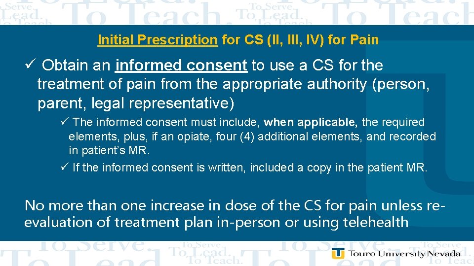 Initial Prescription for CS (II, IV) for Pain ü Obtain an informed consent to