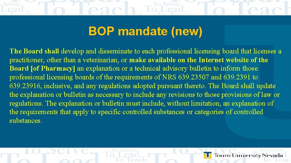 BOP mandate (new) The Board shall develop and disseminate to each professional licensing board