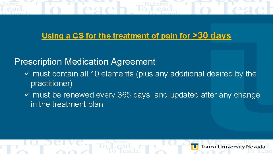 Using a CS for the treatment of pain for >30 days Prescription Medication Agreement