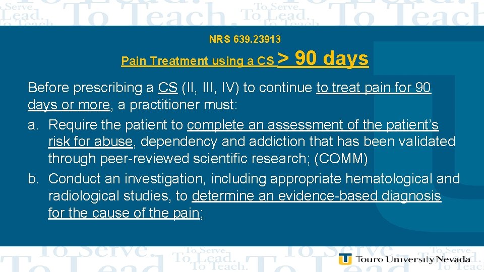 NRS 639. 23913 Pain Treatment using a CS > 90 days Before prescribing a