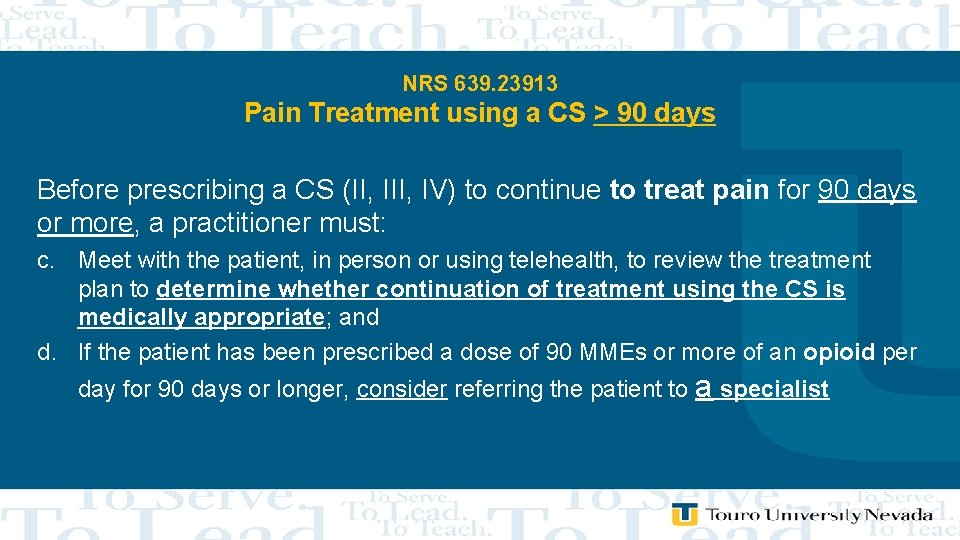 NRS 639. 23913 Pain Treatment using a CS > 90 days Before prescribing a