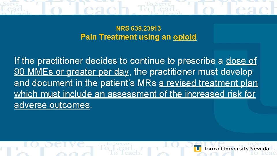 NRS 639. 23913 Pain Treatment using an opioid If the practitioner decides to continue