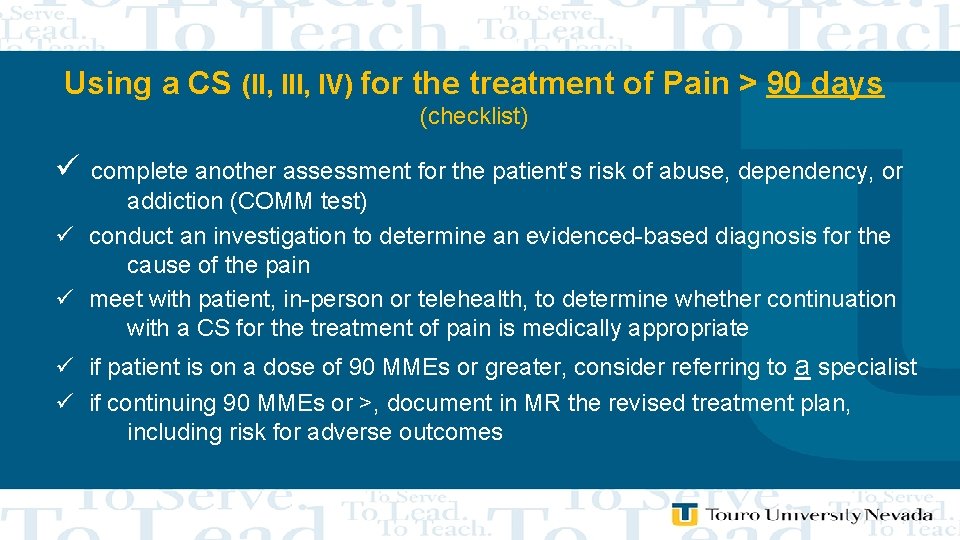 Using a CS (II, IV) for the treatment of Pain > 90 days (checklist)