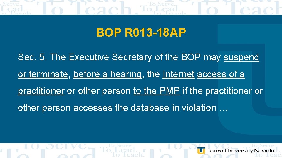 BOP R 013 -18 AP Sec. 5. The Executive Secretary of the BOP may