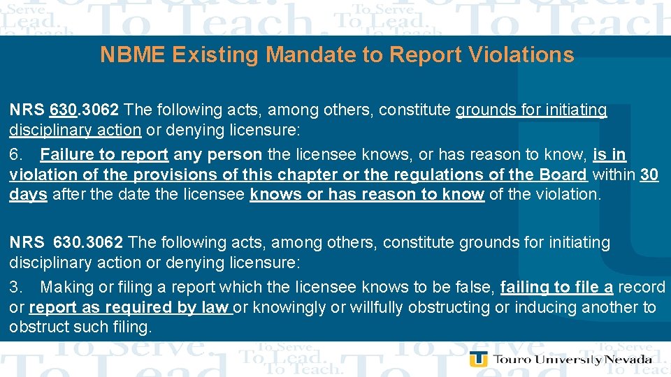 NBME Existing Mandate to Report Violations NRS 630. 3062 The following acts, among others,