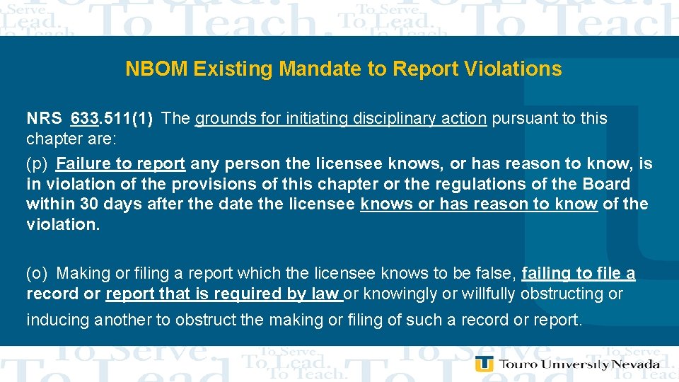 NBOM Existing Mandate to Report Violations NRS 633. 511(1) The grounds for initiating disciplinary action pursuant