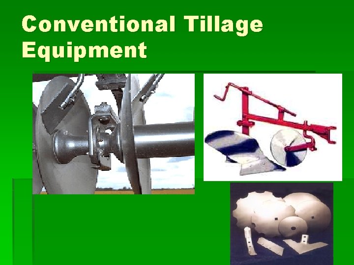Conventional Tillage Equipment 