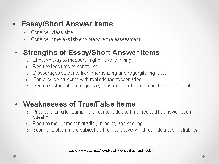  • Essay/Short Answer Items o Consider class-size o Consider time available to prepare