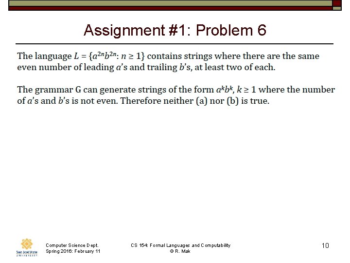Assignment #1: Problem 6 Computer Science Dept. Spring 2016: February 11 CS 154: Formal