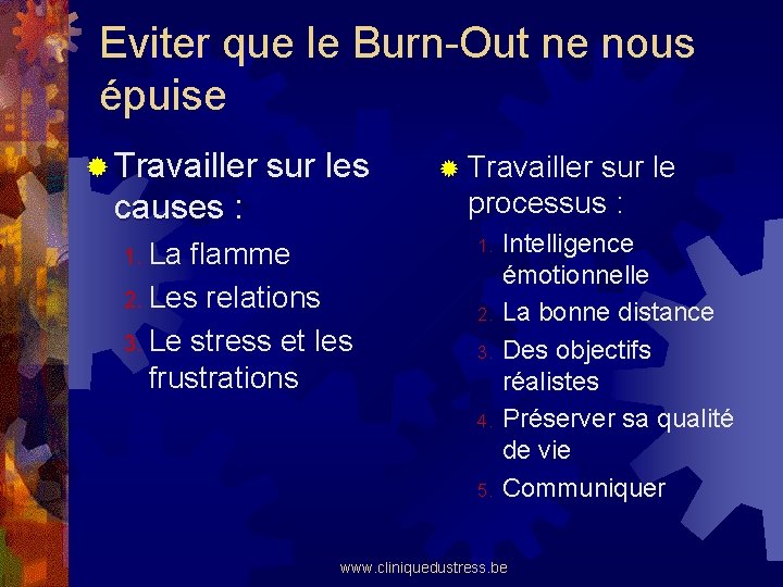 Eviter que le Burn-Out ne nous épuise ® Travailler sur les processus : causes