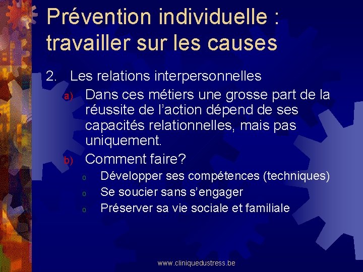 Prévention individuelle : travailler sur les causes 2. Les relations interpersonnelles a) Dans ces