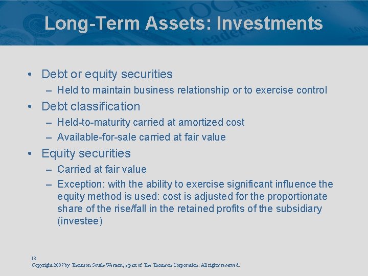 Long-Term Assets: Investments • Debt or equity securities – Held to maintain business relationship